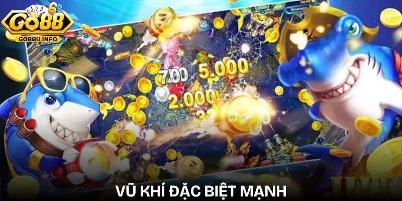 ban-ca-go88-cach-su-dung-vu-khi-dac-biet