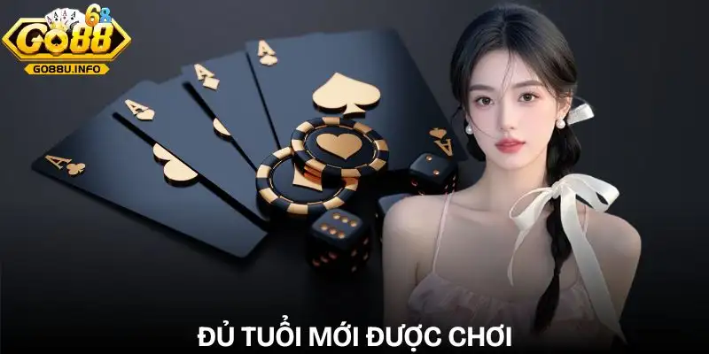 choi-co-trach-nhiem-go88-dam-bao-do-tuoi-tham-gia