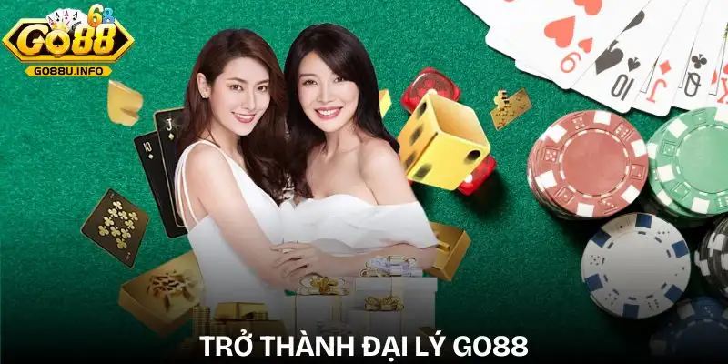 dai-ly-go88-dieu-kien-de-tro-thanh