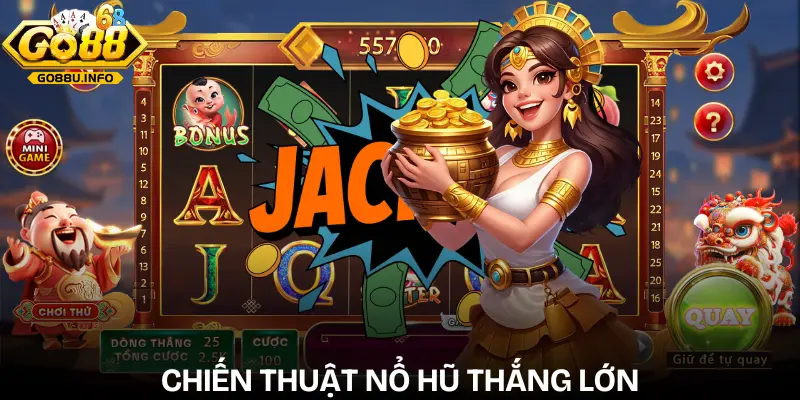kinh-nghiem-no-hu-chien-thuat