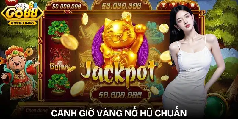 meo-tai-loc-chon-dung-gio-vang-no-hu