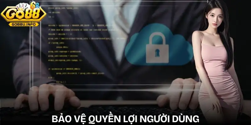 quyen-rieng-tu-go88-quyen-cua-nguoi-dung