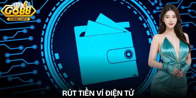 rut-tien-go88-qua-vi-dien-tu