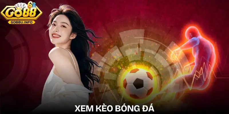 the-thao-go88-cach-xem-keo-bong-da