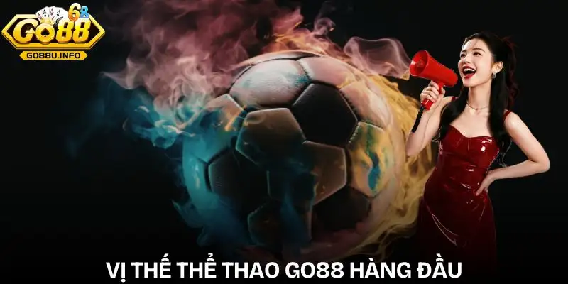 the-thao-go88-khang-dinh-vi-the-hang-dau